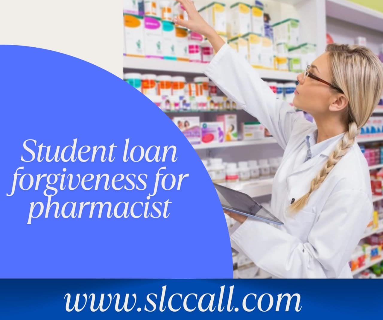 Student Loan Forgiveness for Pharmacists